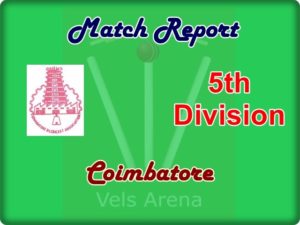 Coimbatore 5th Division Match Report