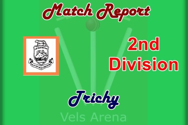 Tiruchi 2nd Division Match Report