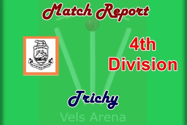 Tiruchi 4th Division Match Report